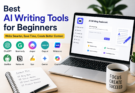 Best AI Writing Tools for Beginners